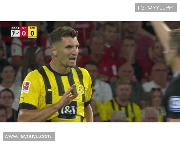 多特蒙德与弗赖堡精彩对决直播观看指南及赛后分析 多特蒙德与弗赖堡精彩对决直播观看指南及赛后分析
