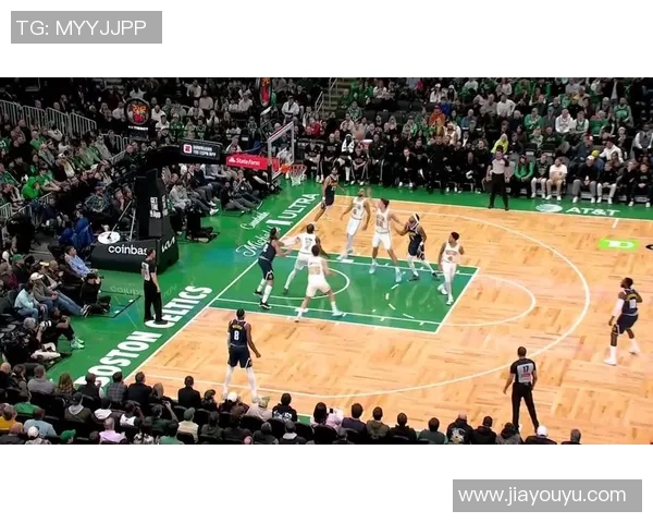 掘金与凯尔特人精彩对决直播全程回顾与分析 掘金与凯尔特人精彩对决直播全程回顾与分析