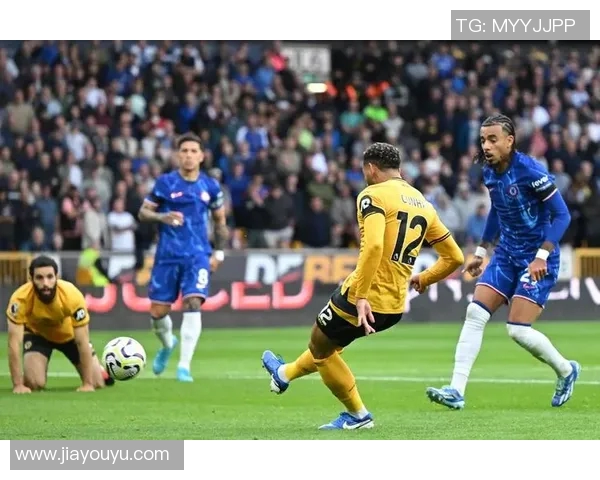 狼队对阵切尔西精彩直播全程回顾与赛后分析 狼队对阵切尔西精彩直播全程回顾与赛后分析