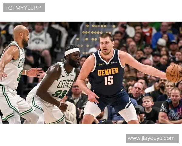 掘金与凯尔特人精彩对决直播全程回顾与分析